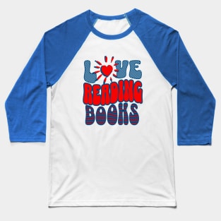 I LOVE reading Books Baseball T-Shirt